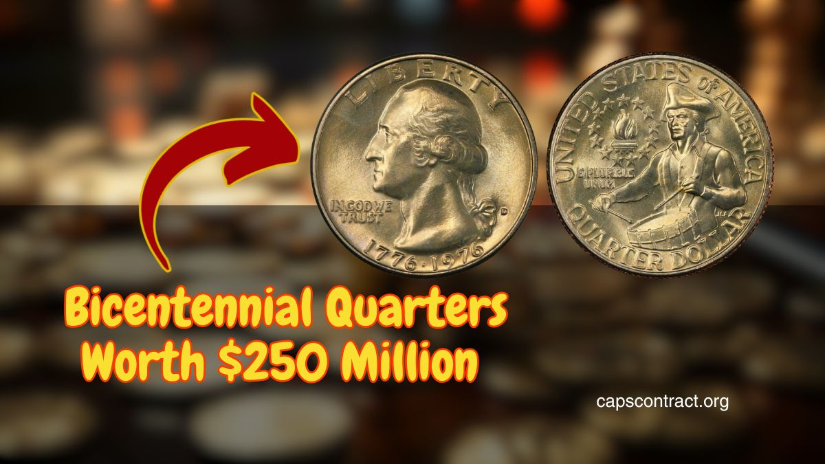 10 Rare Bicentennial Quarters Worth $250 Million Each – Still In Circulation!