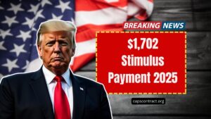 $1,702 Stimulus Payment 2025- Who’s Eligible And When You’ll Get It