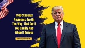 $400 Stimulus Payments Are On The Way- Find Out If You Qualify And When It Arrives