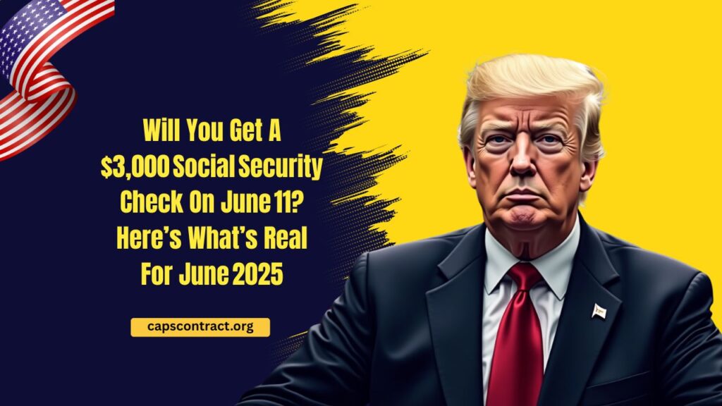 Will You Get A $3,000 Social Security Check On June 11? Here’s What’s Real For June 2025