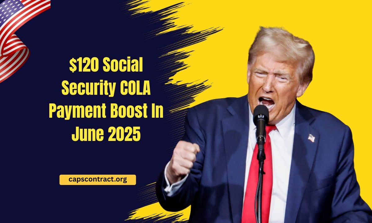 $120 Social Security COLA Payment Boost In June 2025 – Who Is Eligible And What You Need To Know
